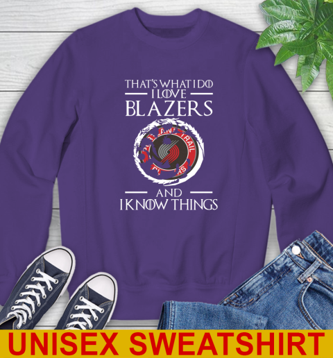 Portland Trail Blazers NBA Basketball That's What I Do I Love My Team And I Know Things Game Of Thrones 28