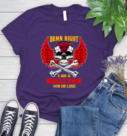 NBA Damn Right I Am A Chicago Bulls Win Or Lose Skull Basketball Sports Women's T-Shirt 4