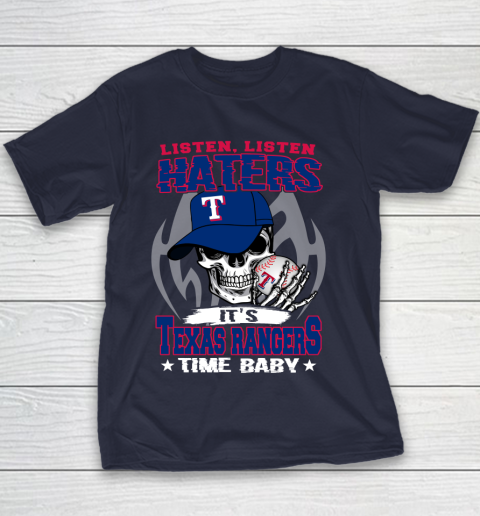 Listen Haters It is RANGERS Time Baby MLB Youth T-Shirt 2
