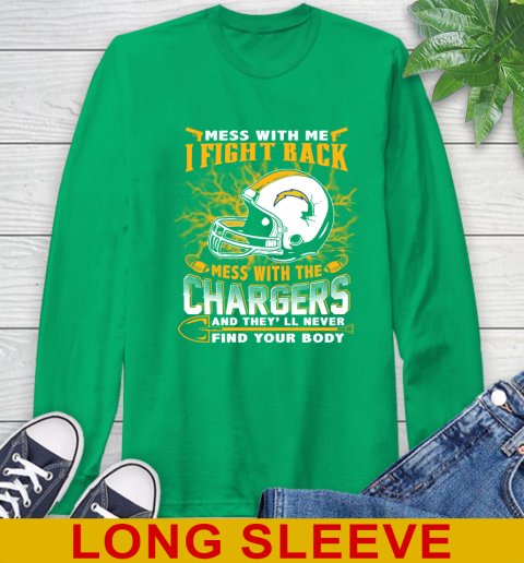 NFL Football San Diego Chargers Mess With Me I Fight Back Mess With My Team And They'll Never Find Your Body Shirt Long Sleeve T-Shirt 8