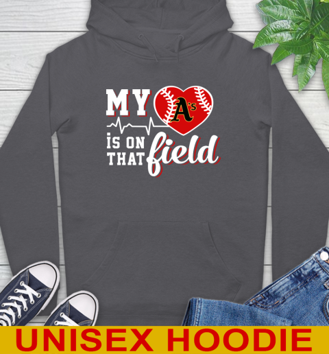 MLB My Heart Is On That Field Baseball Sports Oakland Athletics Hoodie 7