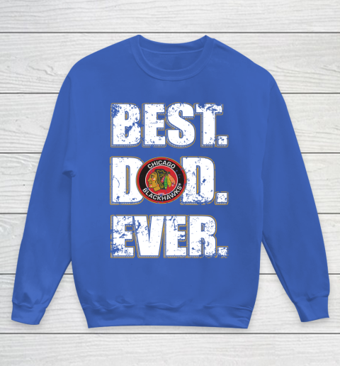 NHL Chicago Blackhawks Hockey Best Dad Ever Family Shirt Youth Sweatshirt - Image 7