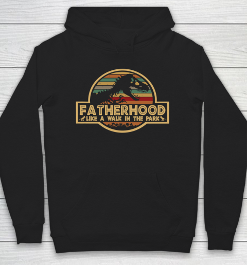 Fatherhood Like A Walk In The Park Retro Vintage T Rex Dinosaur Father's Day For Dad Hoodie
