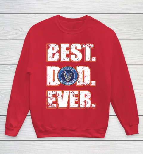 NBA Dallas Mavericks Basketball Best Dad Ever Family Shirt Youth Sweatshirt 7