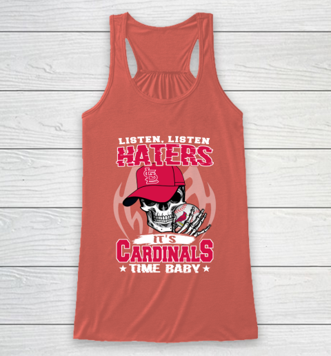 Listen Haters It is CARDINALS Time Baby MLB Racerback Tank 3
