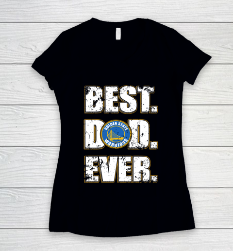 NBA Golden State Warriors Basketball Best Dad Ever Family Shirt Women's V-Neck T-Shirt
