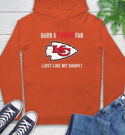 NFL Kansas City Chiefs Football Loyal Fan Just Like My Daddy Shirt Hoodie 4
