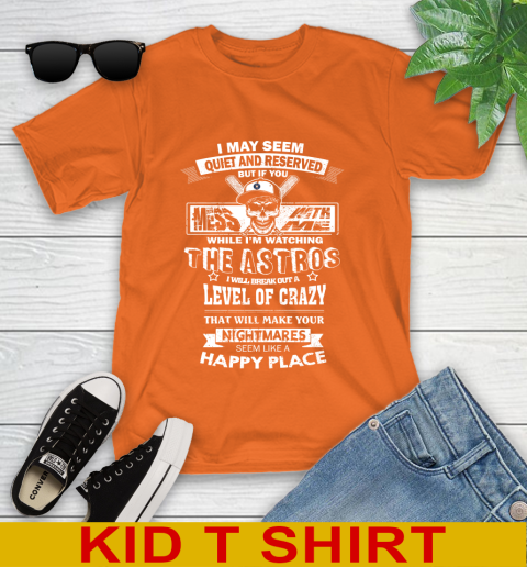 Houston Astros MLB Baseball If You Mess With Me While I'm Watching My Team Youth T-Shirt 9 Houston Astros MLB Baseball If You Mess With Me While I'm Watching My Team Youth T-Shirt - Image 9