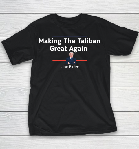 Joe Biden Making The Taliban Great Again Youth T-Shirt