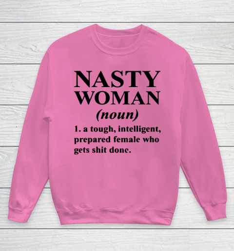 Nasty Woman Noun black Youth Sweatshirt 3