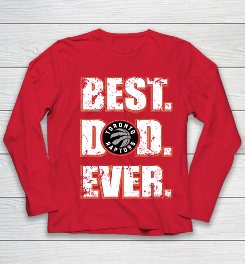 NBA Toronto Raptors Basketball Best Dad Ever Family Shirt Youth Long Sleeve 8