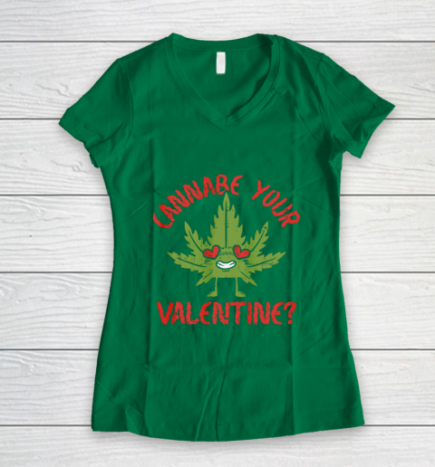 Cannabe Your Valentine Day Funny Weed Stoner Boyfriend Gifts Women's V-Neck T-Shirt 3