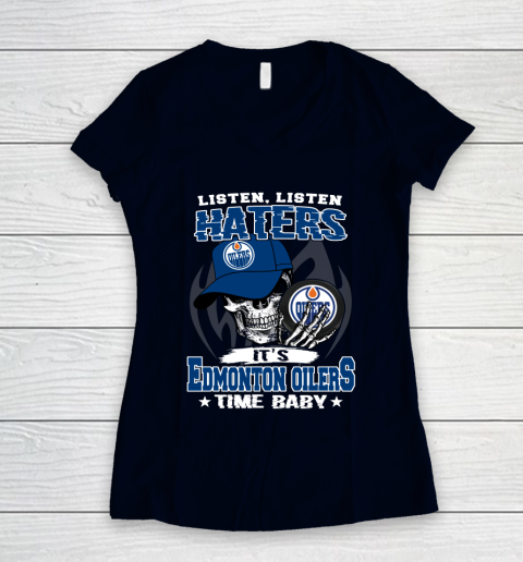 Listen Haters It is OILERS Time Baby NHL Women's V-Neck T-Shirt 2