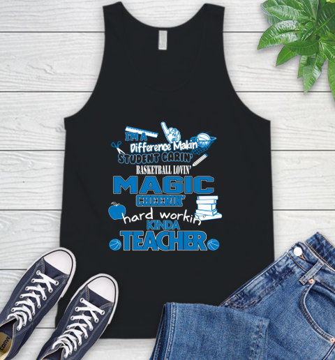 Orlando Magic NBA I'm A Difference Making Student Caring Basketball Loving Kinda Teacher Tank Top