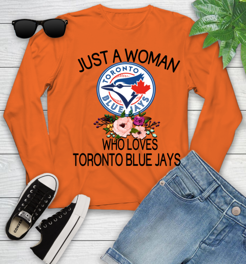 MLB Just A Woman Who Loves Toronto Blue Jays Baseball Sports Youth Long Sleeve 2