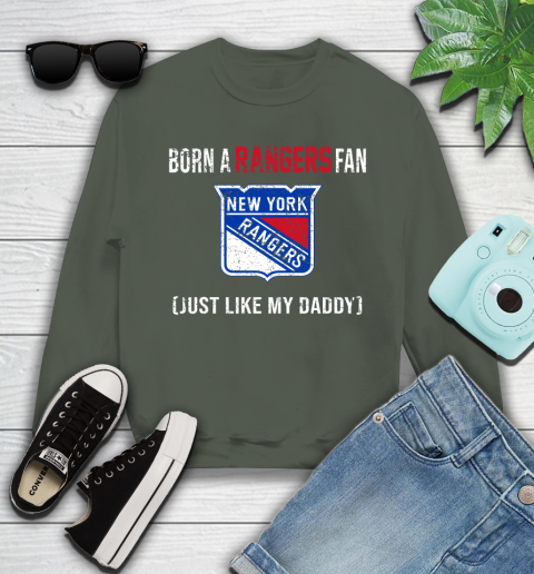 NHL New York Rangers Hockey Loyal Fan Just Like My Daddy Shirt Youth Sweatshirt 7
