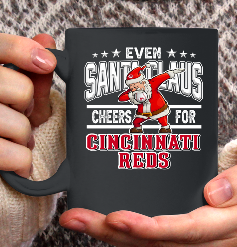 Cincinnati Reds Even Santa Claus Cheers For Christmas MLB Ceramic Mug 11oz