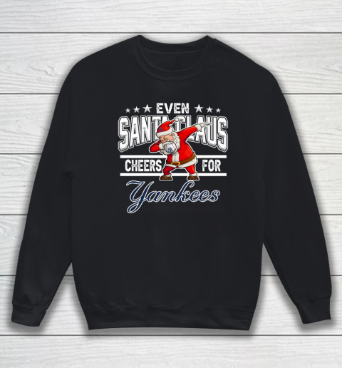 New York Yankees Even Santa Claus Cheers For Christmas MLB Sweatshirt