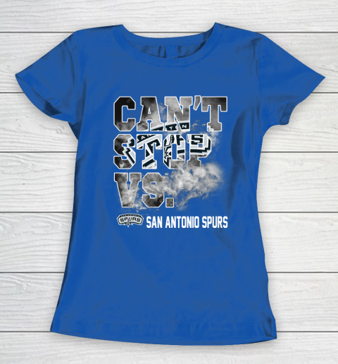 NBA San Antonio Spurs Basketball Can't Stop Vs Women's T-Shirt 8