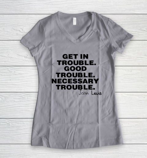 Good Trouble Necessary Trouble John Lewis Women's V-Neck T-Shirt 2