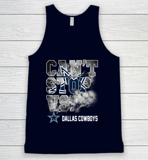 NFL Dallas Cowboys Can't Stop Vs Tank Top 2