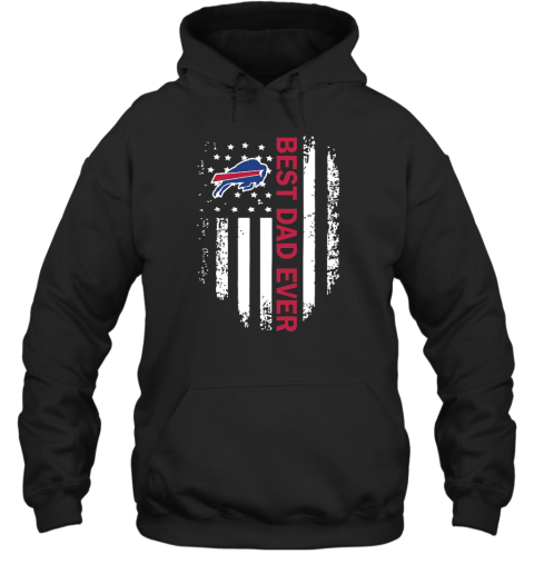 American Flag Best Dad Ever The Buffalo Bills NFL Father Day Hoodie
