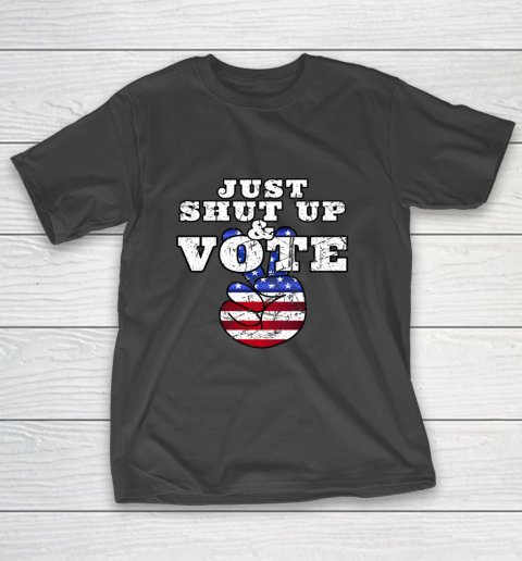 JUST SHUT UP VOTE Distressed Peace Democratic Republican T-Shirt