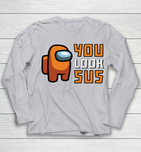 Among Us Shirt You Look SUS Youth Long Sleeve 3