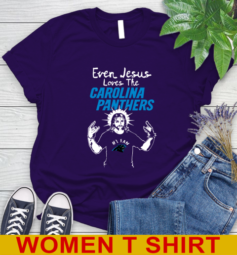 Carolina Panthers NFL Football Even Jesus Loves The Panthers Shirt Women's T-Shirt 4