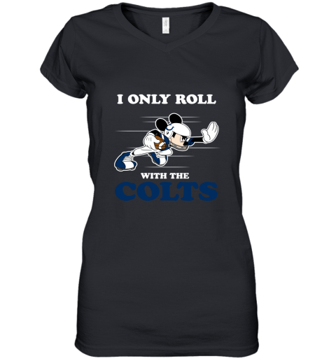 NFL Mickey Mouse I Only Roll With Indianapolis Colts Women's V-Neck T-Shirt