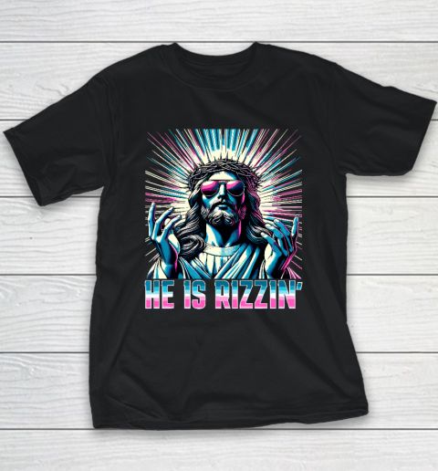 Resurrection Funny Easter Rizz He is Rizzin Jesus Youth T-Shirt