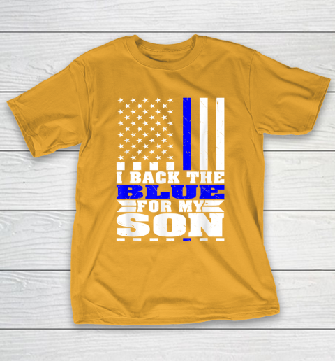 I Back The Blue For My Son Proud Police Mom Dad Cops Parent Thin Blue Line T-Shirt 12
