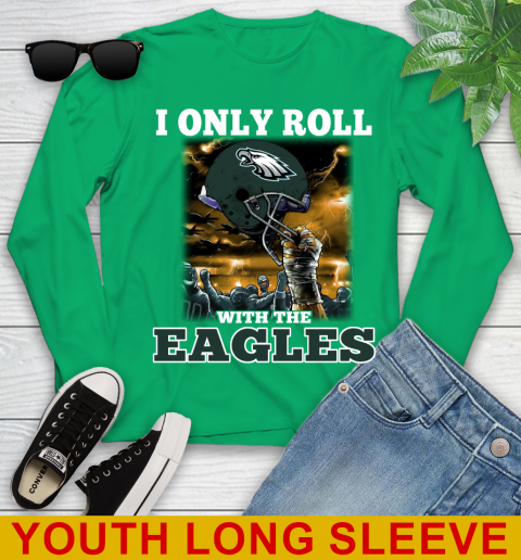 Philadelphia Eagles NFL Football I Only Roll With My Team Sports Youth Long Sleeve 7