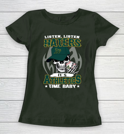 Listen Haters It is ATHLETICS Time Baby MLB Women's T-Shirt 4