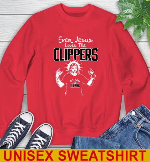 LA Clippers NBA Basketball Even Jesus Loves The Clippers Shirt Sweatshirt Tee For Sports