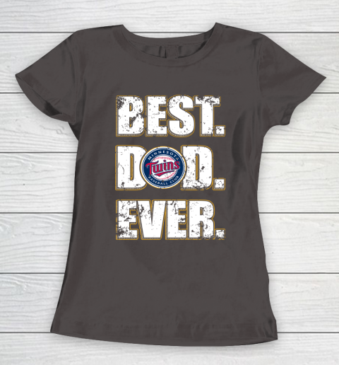 MLB Minnesota Twins Baseball Best Dad Ever Family Shirt Women's T-Shirt 7