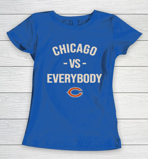 Chicago Bears Vs Everybody Women's T-Shirt 8