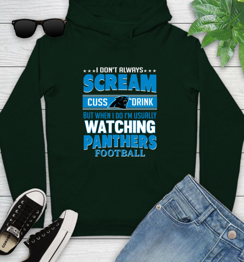 Carolina Panthers NFL Football I Scream Cuss Drink When I'm Watching My Team Youth Hoodie 14