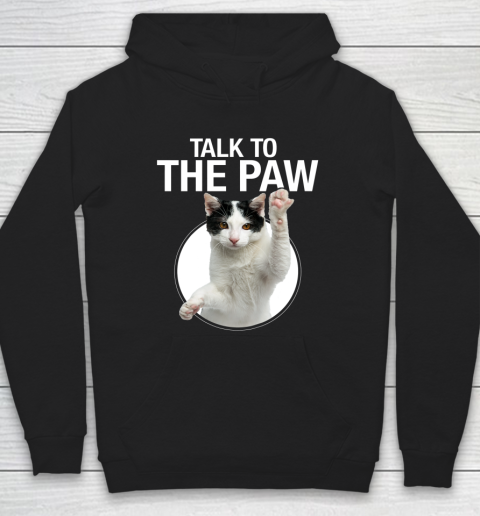 Funny Cat Talk To The Paw Anti Social Slogan Cat Hoodie
