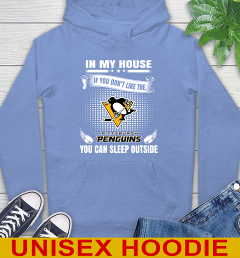 Pittsburgh Penguins NHL Hockey In My House If You Don't Like The Penguins You Can Sleep Outside Shirt Hoodie 11