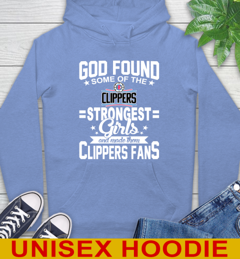 LA Clippers NBA Basketball God Found Some Of The Strongest Girls Adoring Fans Hoodie 11