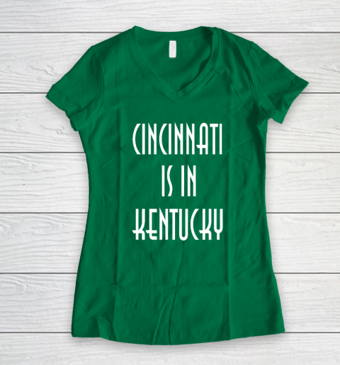 Funny Cincinnati Is In Kentucky Women's V-Neck T-Shirt 3