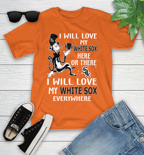 MLB Baseball Chicago White Sox I Will Love My White Sox Everywhere Dr Seuss Shirt  Youth T-Shirt