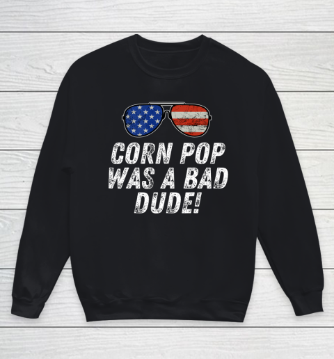 Joe Biden Corn Pop Was A Bad Dude Youth Sweatshirt