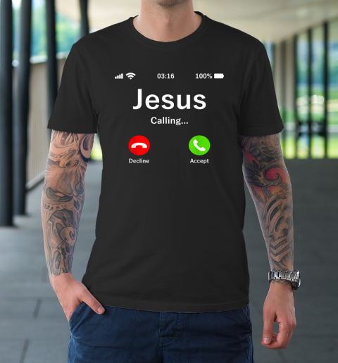 Jesus Is Calling  Christian T-Shirt