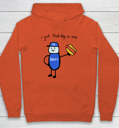 I Got That Dog In Me Funny Hoodie 3