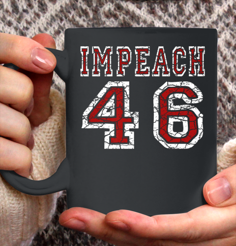 Impeach 46 Joe Biden Republican Anti Biden Ceramic Mug 11oz