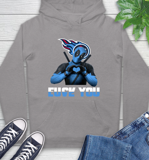 NHL Tennessee Titans Deadpool Love You Fuck You Football Sports Hoodie 6