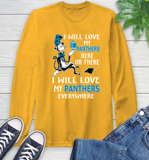 NFL Football Carolina Panthers I Will Love My Panthers Everywhere Dr Seuss Shirt Long Sleeve T-Shirt 2