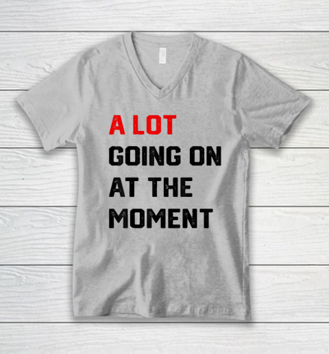 A Lot Going on at The Moment Vintage V-Neck T-Shirt 2